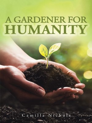 cover image of A a Gardener for Humanity